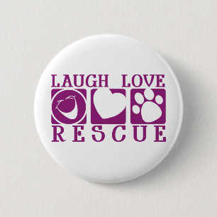 Laugh Love Rescue 2 Inch Round Button