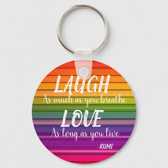 Laugh & Love Rumi Rainbow Keychain (Front)