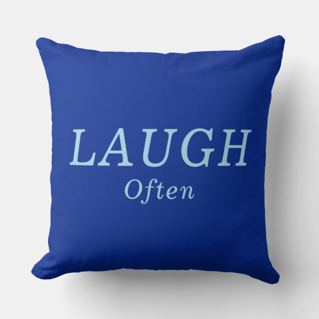 "LAUGH Often" Cobalt & Blue Encouragement Throw Pillow (Front)