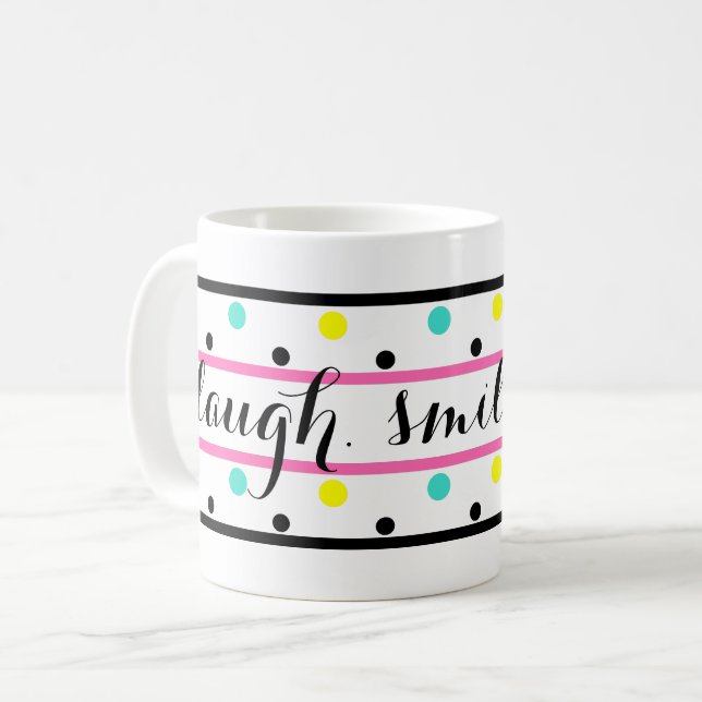 Laugh Quote Pink Blue Yellow Polka Dots Coffee Mug (Front Left)