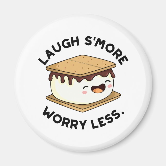 Laugh Smore Worry Less Funny Smore Pun Magnet (Front)