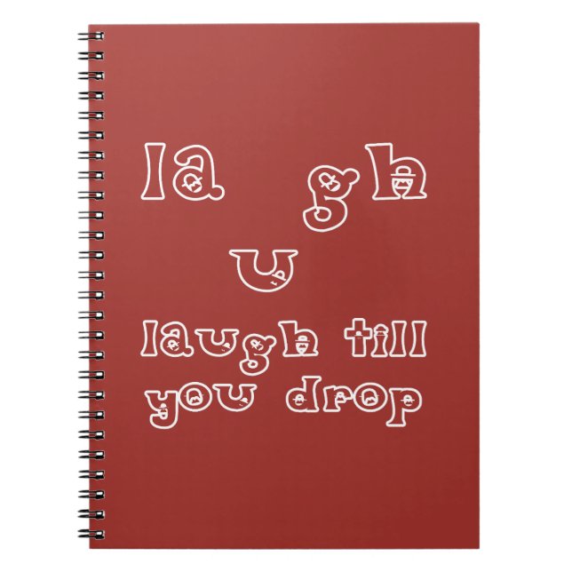 Laugh Till You Drop Notebook (Front)