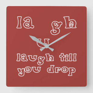 Laugh Till You Drop Square Wall Clock