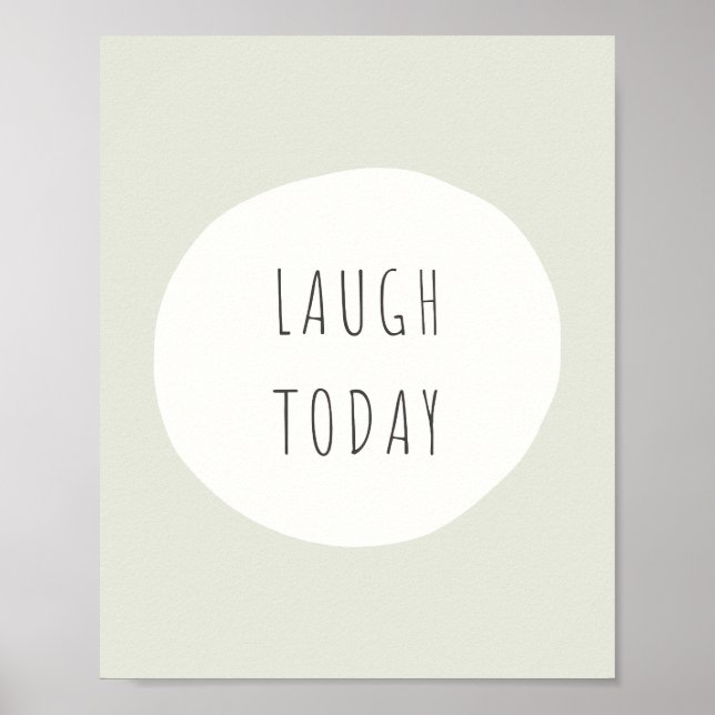 laugh today. Poster & Prints (Front)