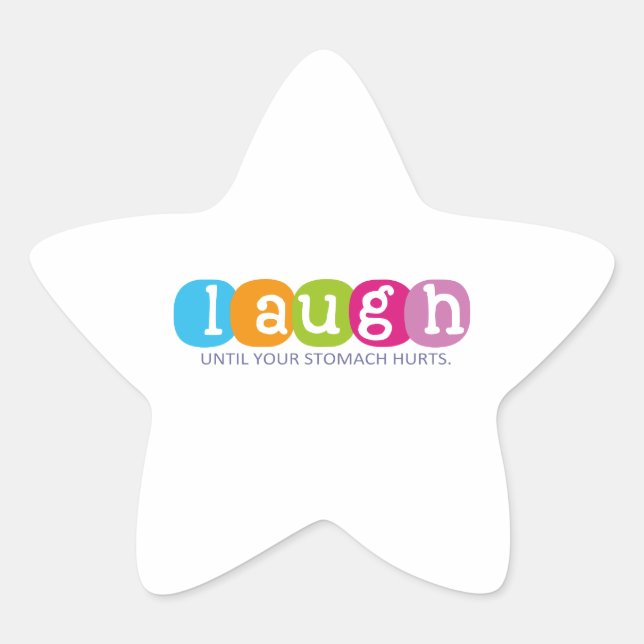 Laugh until your stomach hurts star sticker (Front)
