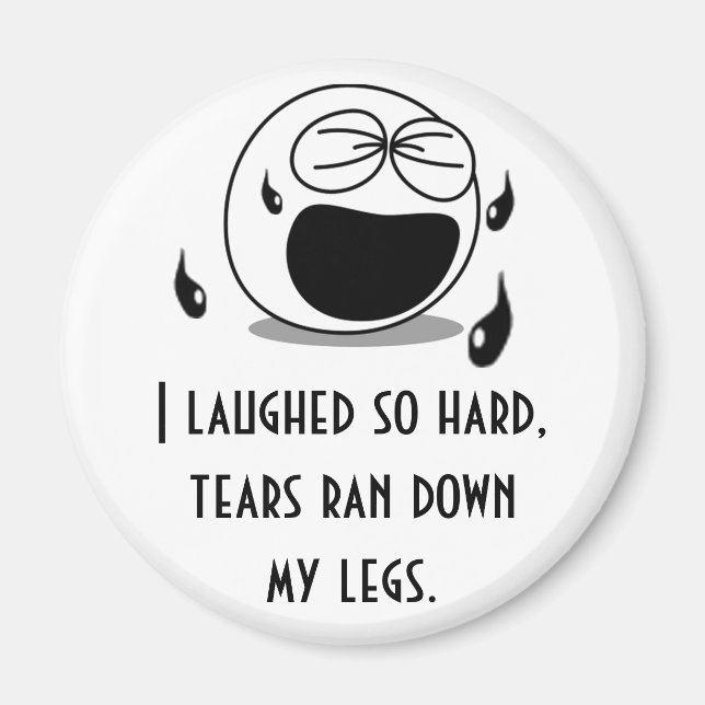 Laughed So Hard Magnet (Front)