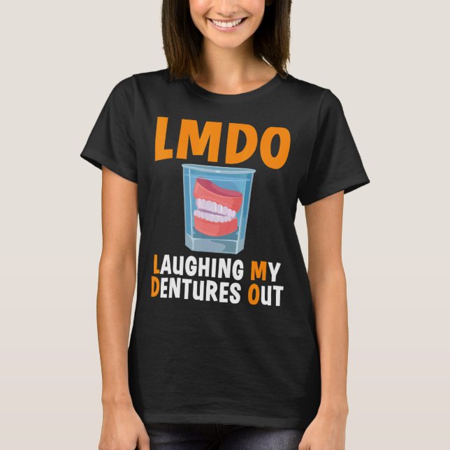 Laughing My Dentures Out Retired Citizen Elderly T-Shirt (Front)