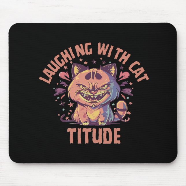 Laughing with Cat-titude Mouse Pad (Front)