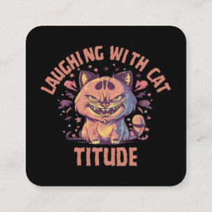 Laughing with Cat-titude Square Business Card