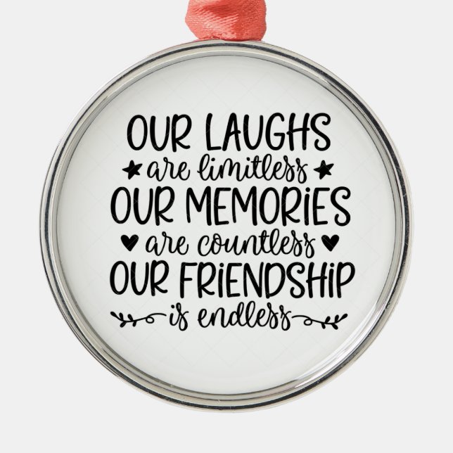 *LAUGHS, MEMORIES & FRIENDSHIP* ORNAMENT (Front)