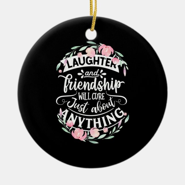 Laughter And Friendship Ceramic Ornament (Front)