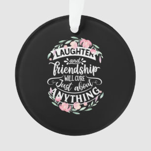 Laughter And Friendship Ornament