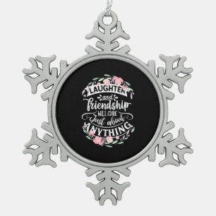 Laughter And Friendship Snowflake Pewter Christmas Ornament
