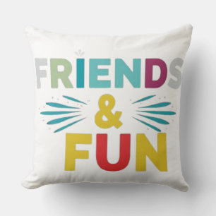 Laughter Guaranteed - "Friends & Fun" Multicolor Throw Pillow