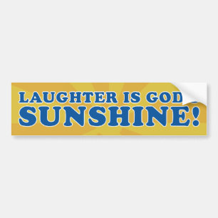 Laughter Is Bumper Sticker