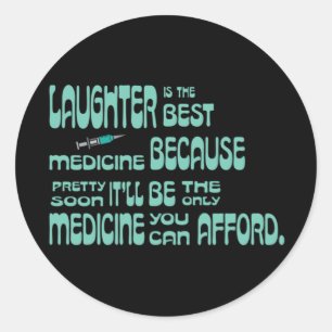 Laughter Is The Best Medicine Classic Round Sticker
