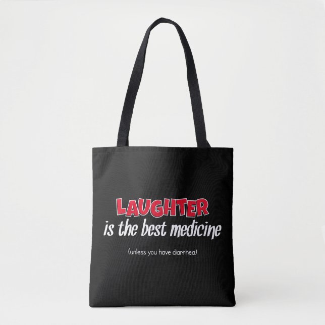 Laughter Is The Best Medicine | Funny Quote Tote Bag (Front)
