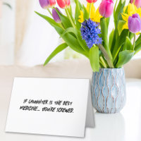Laughter Is the Best Medicine Sarcastic Get Well