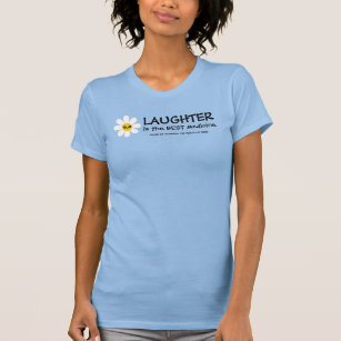Laughter Is The Best Medicine T-Shirt