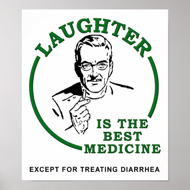 Laughter the Diarrhea Medicine Funny Poster (Front)
