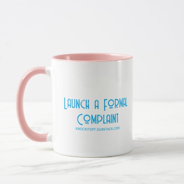 Launch a Formal Complaint Mug (Left)