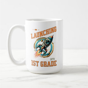 Launching into 1st Grade -Back to School  Coffee Mug