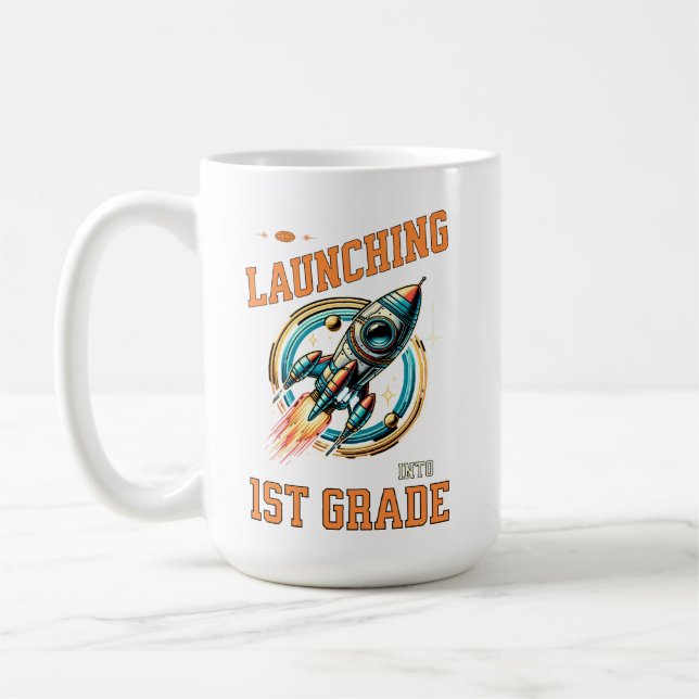 Launching into 1st Grade -Back to School  Coffee Mug (Left)