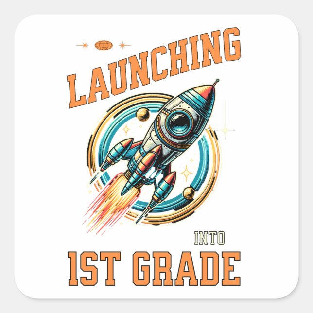 Launching into 1st Grade -Back to School  Square Sticker (Front)