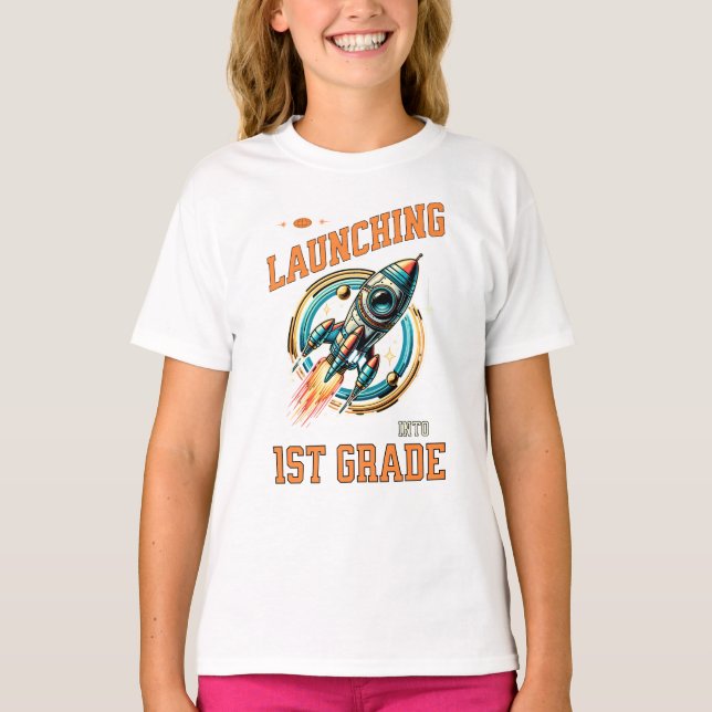 Launching into 1st Grade -Back to School  T-Shirt (Front)