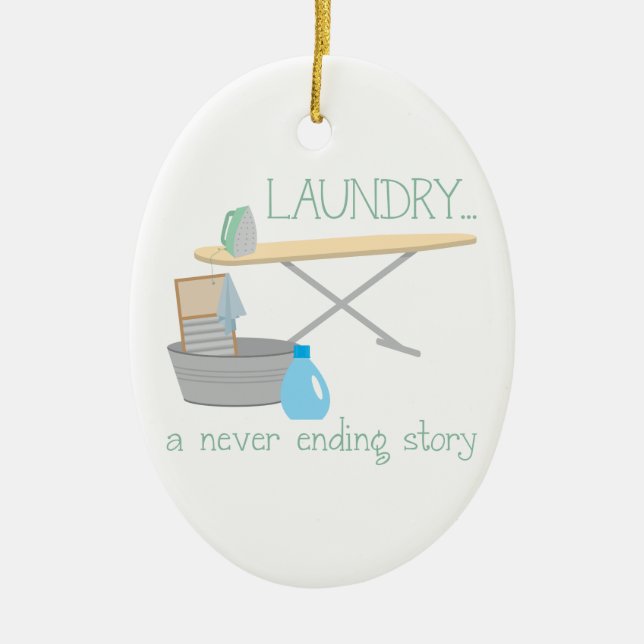 Laundry A Never Ending Story Ceramic Ornament (Front)