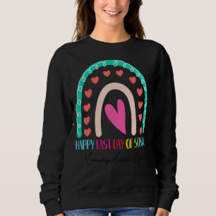 Laundry Assistant Happy Last Day School Rainbow Sweatshirt