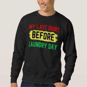 Laundry Black Dad Melanin Mom Kid Boy Girl Men Wom Sweatshirt