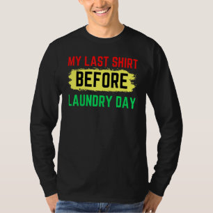 Laundry Black Dad Melanin Mom Kid Boy Girl Men Wom T-Shirt