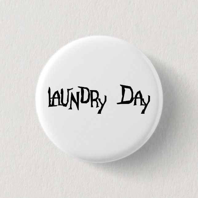 Laundry Day 1 Inch Round Button (Front)
