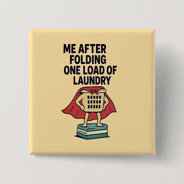 Laundry Hero – One Load, Full Power! 2 Inch Square Button (Front)