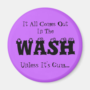 Laundry Magnet - It All Comes Out In The Wash