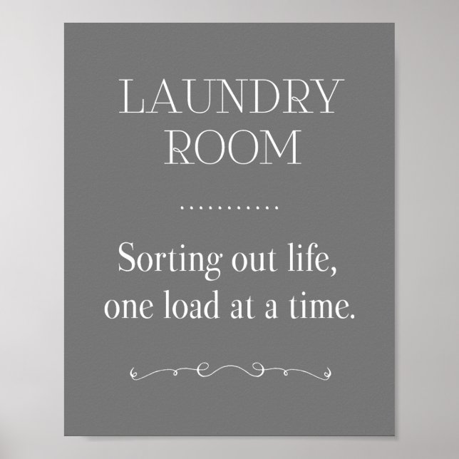 Laundry Room Sorting Life One Load At A Time Gray Poster (Front)