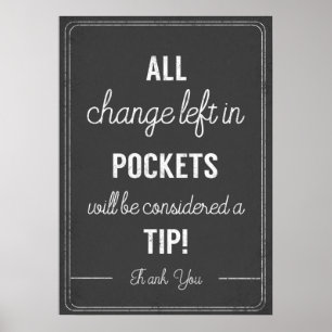 Laundry Rule Quote All change left in pocket will Poster