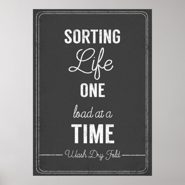 Laundry Rule Quote Sorting life one load at a time Poster (Front)