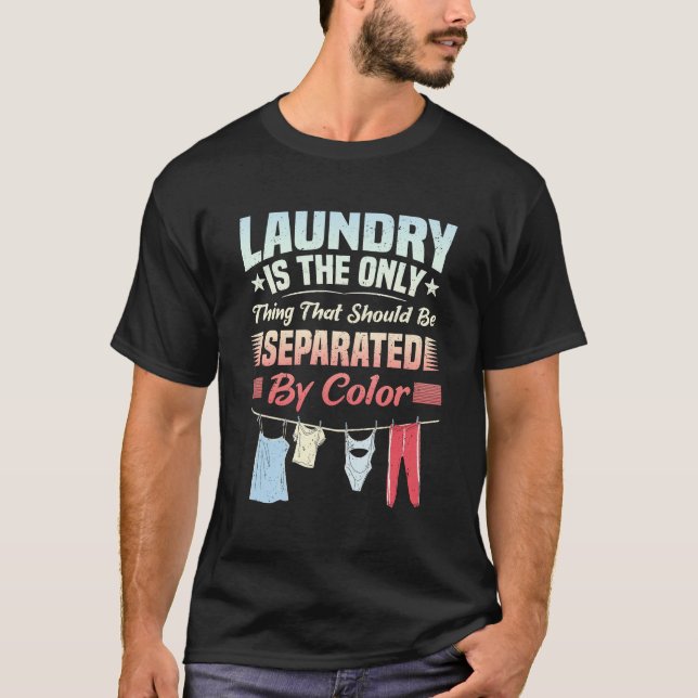 Laundry Separated by Colour Anti-Racism T-Shirt (Front)