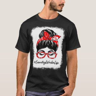 Laundry Worker Bleached Messy Bun Appreciation Day T-Shirt