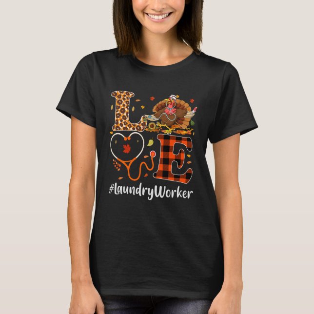 Laundry Worker Love Thanksgiving Leopard  Turkey T-Shirt (Front)