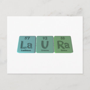 Laura  as Lanthanum Uranium Radium Postcard