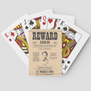 "Laura Bullion aka "Della Rose" Reward Poster" Playing Cards