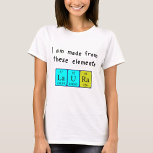 Laura periodic table name shirt