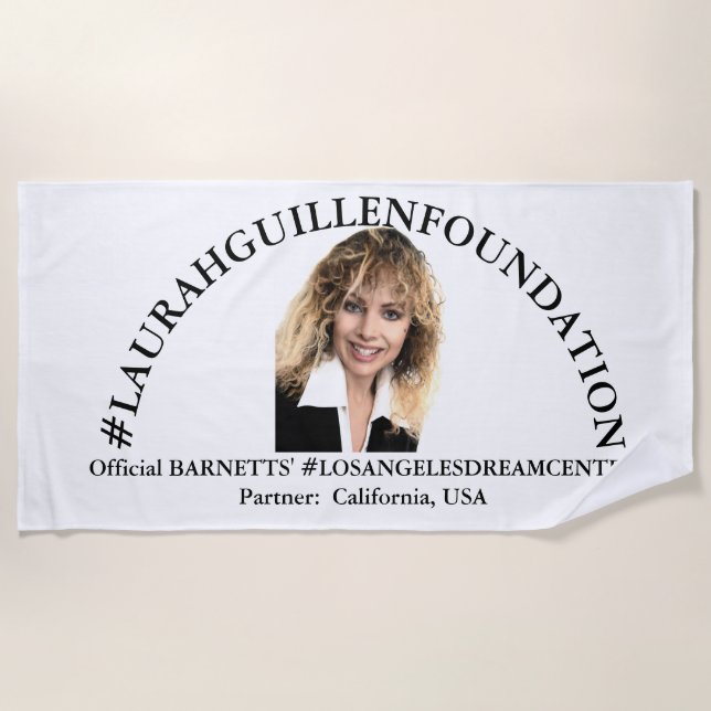 #LAURAHGUILLENFOUNDATION & #LOSANGELESDREAMCENTER BEACH TOWEL