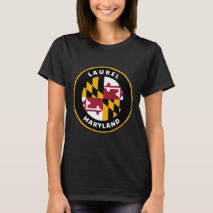 Laurel Maryland Md Flag Dge Roundlet Souvenir T-Shirt