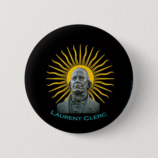 Laurent Clerc is our hero 2 Inch Round Button (Front)
