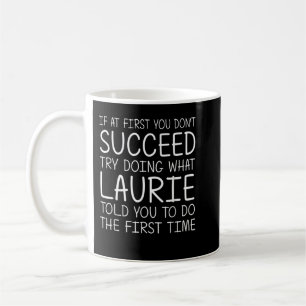 LAURIE Gift Name Personalized Birthday Funny Chris Coffee Mug