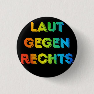 Laut gegen Rechts Nr08 schwarz 1 Inch Round Button